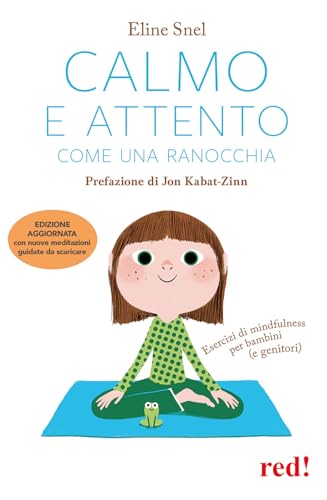 Calmo e attento come una ranocchia<br>esercizi di mindfulness...