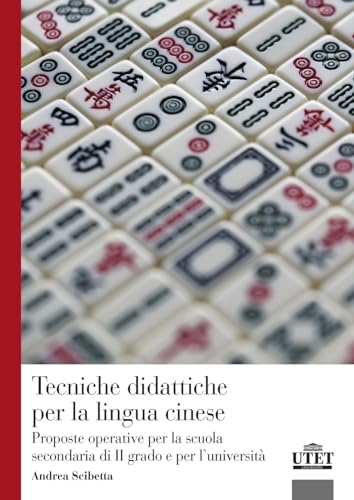 Tecniche didattiche per la lingua cinese<br>proposte operativ...
