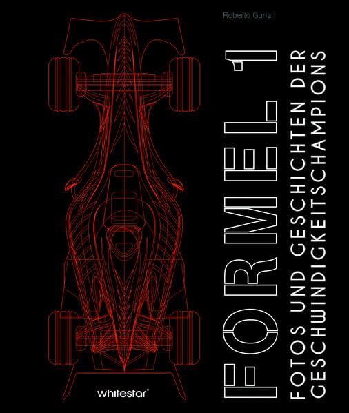 Formel 1<br>Fotos und Geschichten der Geschwindigkeitschampio...