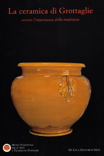 La ceramica di Grottaglie<br>ovvero l'importanza della tradiz...