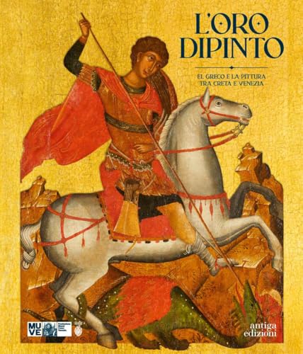 L'oro dipinto<br>El Greco e la pittura tra Creta e Venezia
