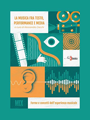 La musica fra testo, performance e media<br>forme e concetti ...