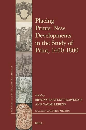 Placing prints<br>new developments in the study of print, 140...