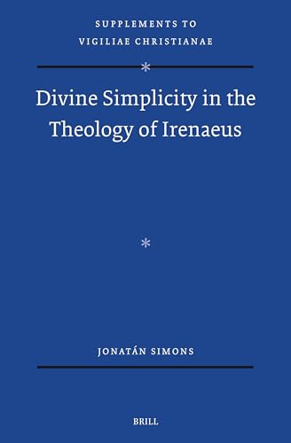 Divine simplicity in the theology of Irenaeus