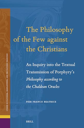 The philosophy of the few against the Christians<br>an inquir...