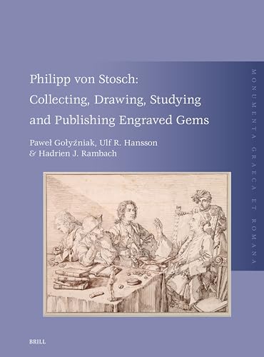 Philipp von Stosch<br>collecting, drawing, studying and publi...