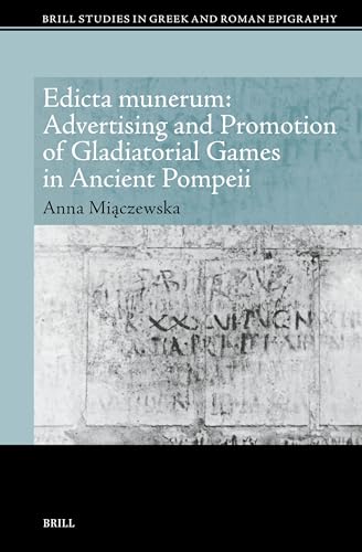 Edicta munerum<br>advertising and promotion of gladiatorial g...