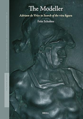 The modeller<br>Adriaen de Vries in search of the 'viva figur...