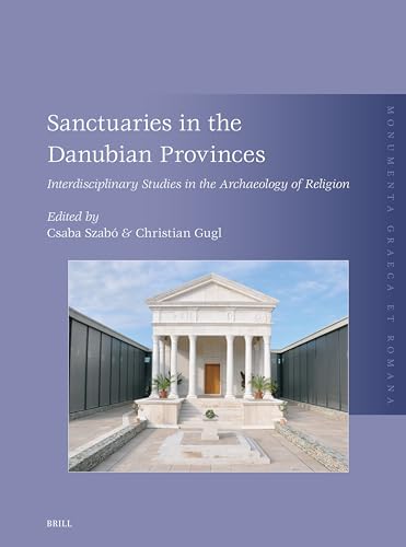 Sanctuaries in the Danubian provinces<br>interdisciplinary st...
