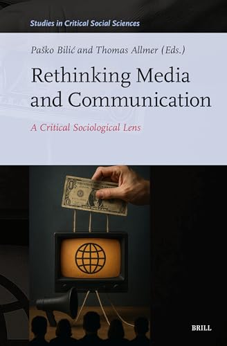 Rethinking media and communication<br>a critical sociological...