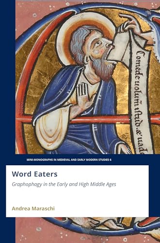 Word eaters<br>graphophagy in the early and high Middle Ages