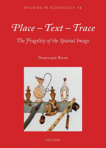 Place - text - trace<br>the fragility of the spatial image