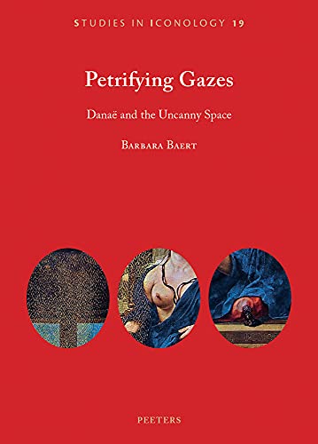 Petrifying gazes<br>Danaë and the uncanny space