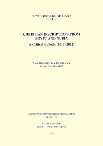 Christian inscriptions from Egypt and Nubia<br>a critical bul...