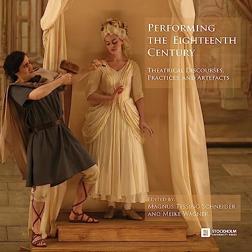 Performing the eighteenth century : theatrical discourses, p...