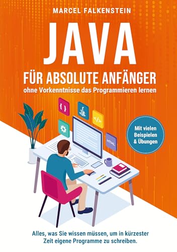 Java<br>für absolute Anfänger<br>ohne Vorkenntnisse das Progra...