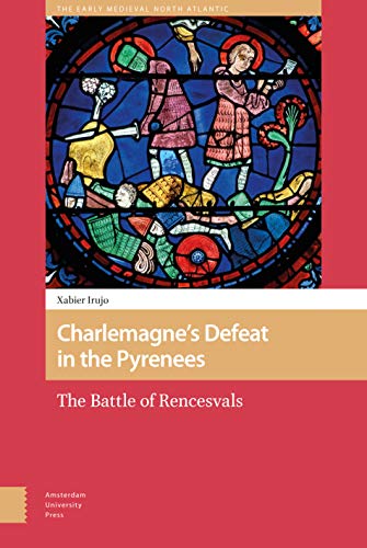 Charlemagne's defeat in the Pyrenees<br>the battle of Rencesv...