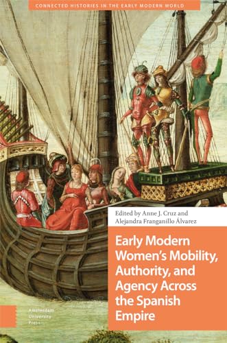 Early modern women's mobility, authority, and agency across ...
