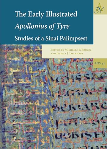 The early illustrated Apollonius of Tyre<br>studies of a Sina...