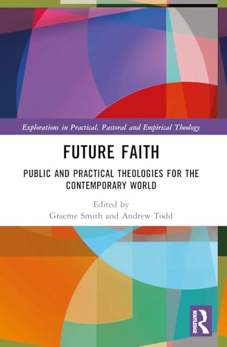 Future faith : public and practical theologies for the conte...