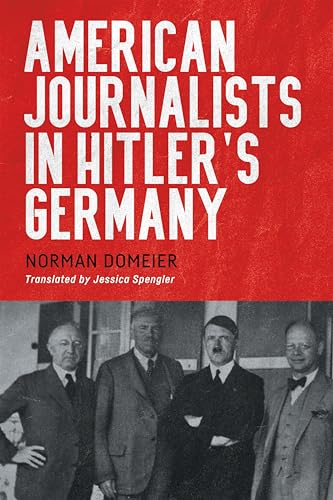 American journalists in Hitler's Germany