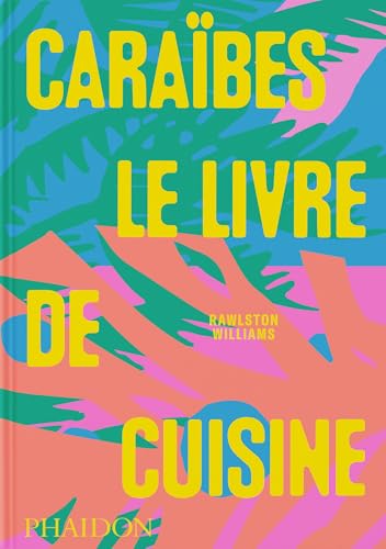 Caraïbes : le livre de cuisine