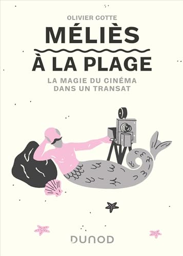 Méliès à la plage : la magie du cinéma dans un transat