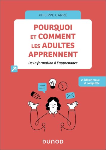 Pourquoi et comment les adultes apprennent : de la formation...