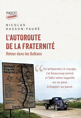 L'autoroute de la Fraternité : retour dans les Balkans
