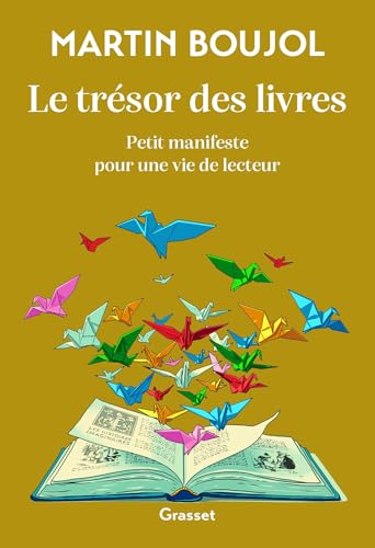 Le trésor des livres : petit manifeste pour une vie de lecte...