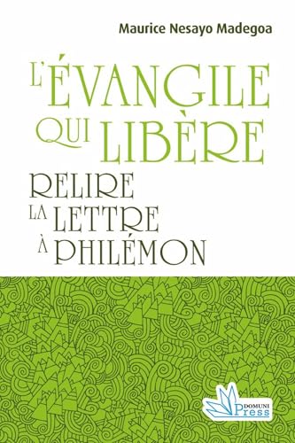 L'Évangile qui libère : relire la Lettre à Philémon
