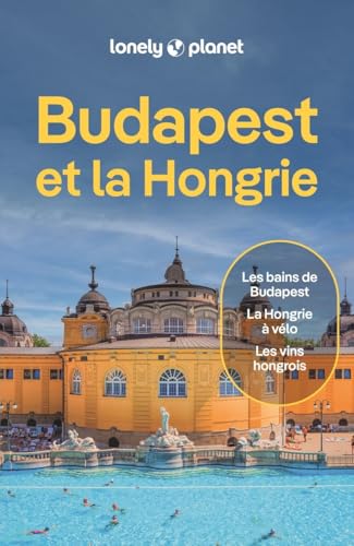 Budapest et la Hongrie