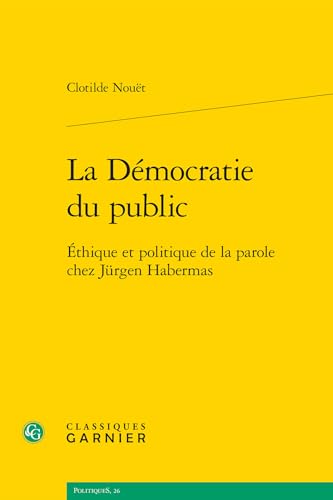  La  démocratie du public : éthique et politique de la parol...