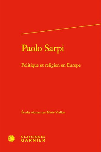 Paolo Sarpi : politique et religion en Europe
