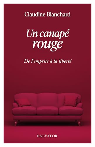 Un canapé rouge : de l'emprise à la liberté
