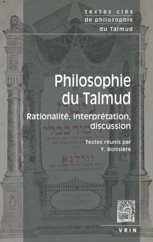 Philosophie du Talmud : rationalité, interprétation, discuss...