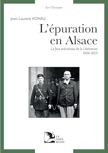 L'épuration en Alsace : La face méconnue de la Libération...