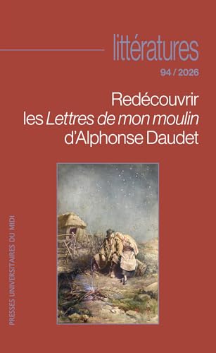 Redécouvrir les "Lettres de mon moulin" d'Alphonse Daudet