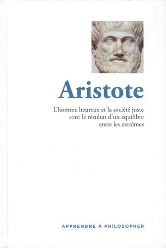 Aristote : l'homme heureux et la société juste sont le ré...