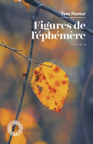 Figures de l'éphémère : poésie