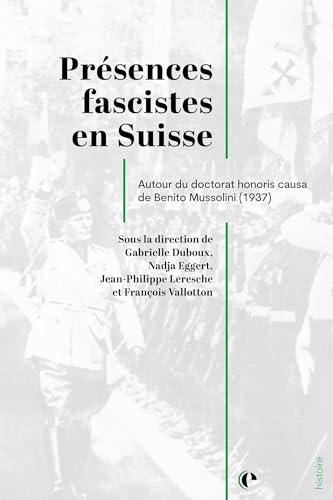 Présences fascistes en Suisse : autour du doctorat honoris c...