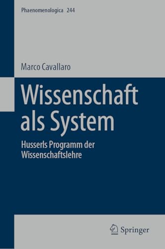 Wissenschaft als System : Husserls Programm der Wissenschaft...
