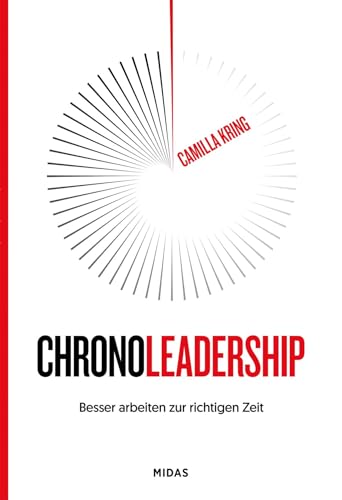 Chronoleadership : besser arbeiten zur richtigen Zeit