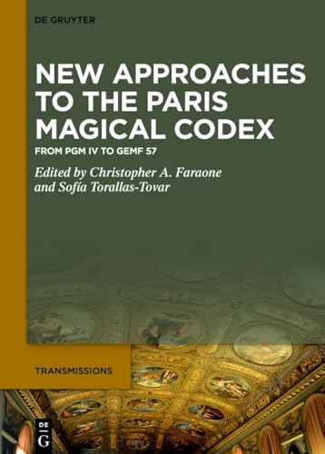 New approaches to the great Paris magical codex : from PGM I...