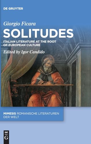 Solitudes : Italian Literature at the Root of European Cultu...