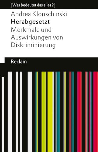 Herabgesetzt : Merkmale und Auswirkungen von Diskriminierung