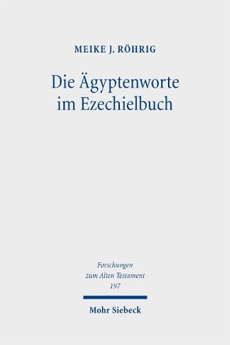 Die Ägyptenworte im Ezechielbuch : eine literarhistorische ...