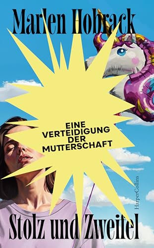Stolz und Zweifel : eine Verteidigung der Mutterschaft