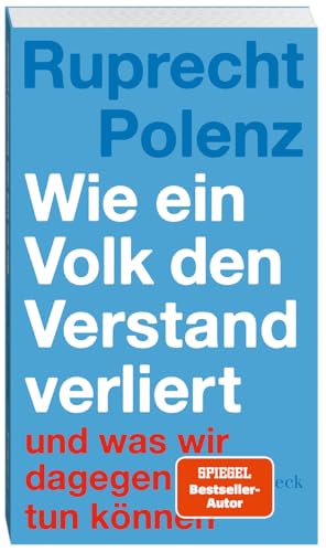 Wie ein Volk den Verstand verliert - und was wir dagegen tun...