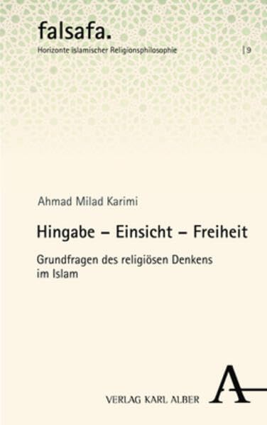 Hingabe : Grundfragen der systematisch-islamischen Theologie